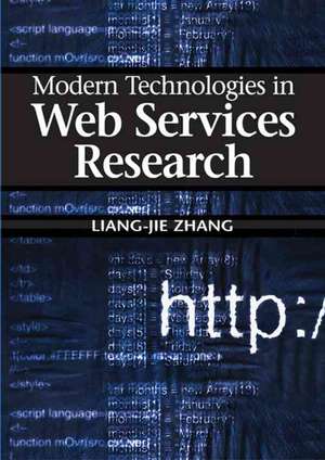 Modern Technologies in Web Services Research de Liang-Jie Zhang