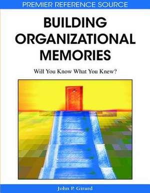 Building Organizational Memories de John P. Girard