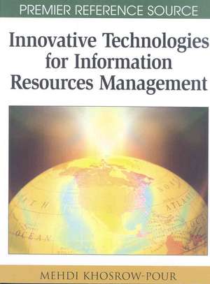 Innovative Technologies for Information Resources Management de Mehdi Khosrow-Pour