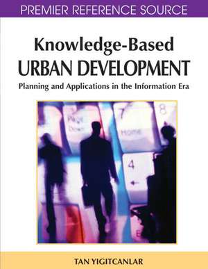 Knowledge-Based Urban Development de Tan Yigitcanlar