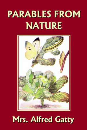 Parables from Nature de Mrs Alfred Gatty