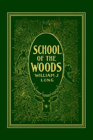 School of the Woods de William J. Long