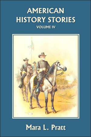 American History Stories, Volume IV de Mara L. Pratt