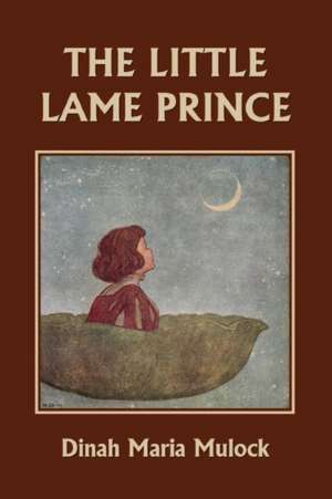 The Little Lame Prince (Yesterday's Classics) de Dinah Maria Mulock