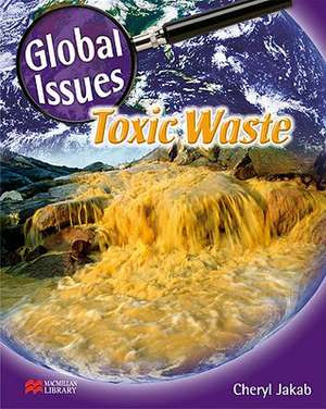 Toxic Waste de Cheryl Jakab