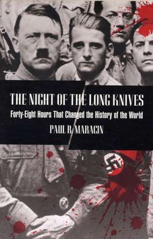 The Night of the Long Knives de Paul Maracin