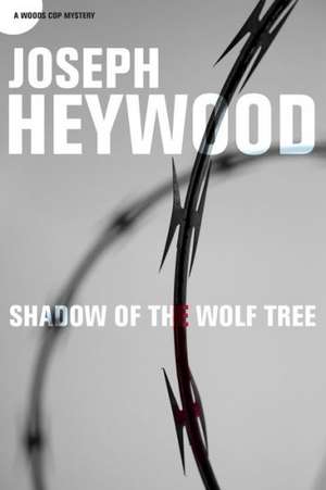 Shadow of the Wolf Tree de Joseph Heywood