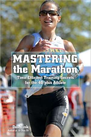 Mastering the Marathon de Don Fink