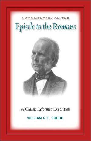 Commentary on Romans de William G. T. Shedd