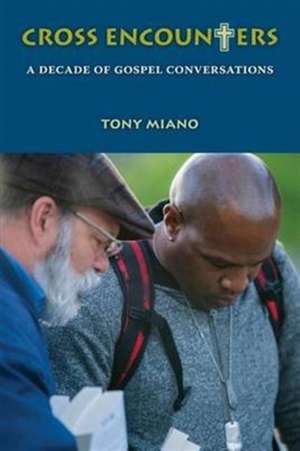 CROSS ENCOUNTERS de Tony Miano