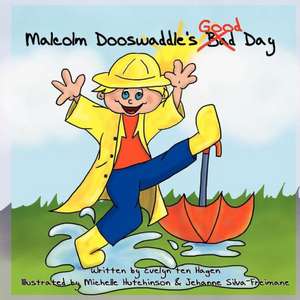 Malcolm Dooswaddle's Good Day de Evelyn ten Hagen