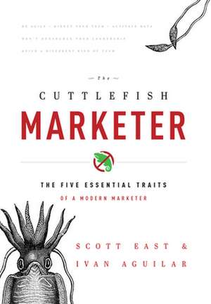 The Cuttlefish Marketer de East, Scott