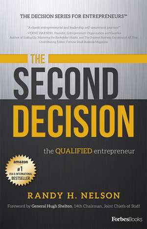 The Second Decision: The Qualified Entrepreneur de Randy H. Nelson