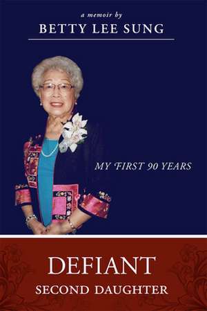 Defiant Second Daughter de Betty Lee Sung