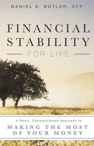 Financial Stability for Life de Daniel E. Butler