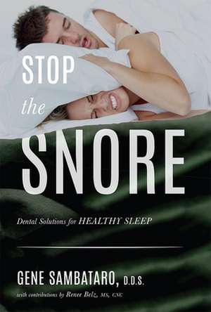 Stop the Snore de Gene Sambataro