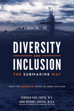 Diversity and Inclusion the Submarine Way de John Gregory Vincent