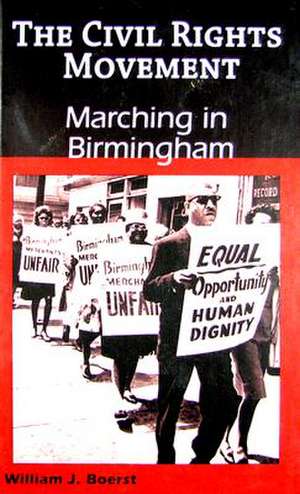 Marching in Birmingham de William J. Boerst