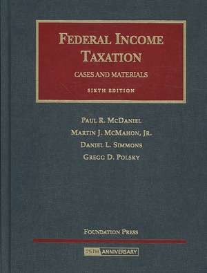 Federal Income Taxation: Cases and Materials de Paul R. McDaniel