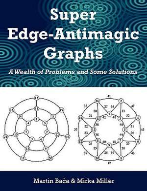 Super Edge-Antimagic Graphs de Martin Baca