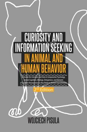 Curiosity and Information Seeking in Animal and Human Behavior de Wojciech Pisula