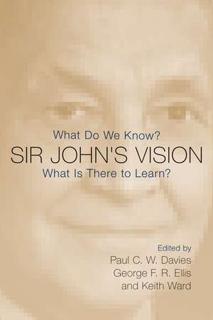 Sir John's Vision: What Do We Know? What Is There to Learn? de Paul Davies