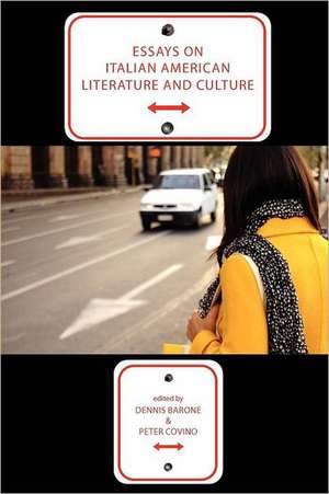 Essays on Italian American Literature and Culture de Dennis Barone