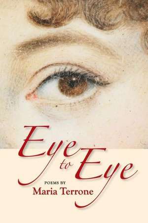 Eye to Eye de Maria Terrone