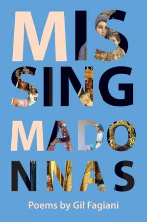 Missing Madonnas de Gil Fagiani