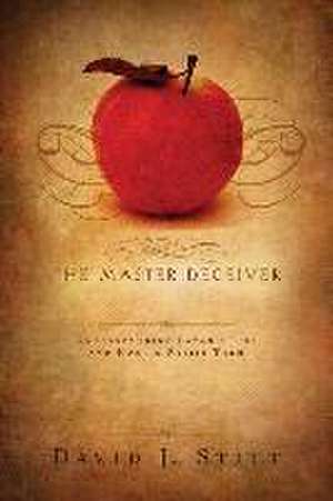 The Master Deceiver: Understanding Satan's Lies and How to Resist Them de David Stitt