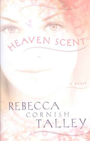 Heaven Scent de Rebecca Cornish Talley