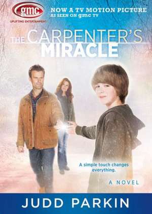 The Carpenter's Miracle de Judd Parkin