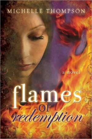 Flames of Redemption de Michelle Thompson