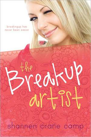 The Break-Up Artist de Shannen Crane Camp