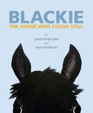 Blackie: The Horse Who Stood Still de Christopher Cerf