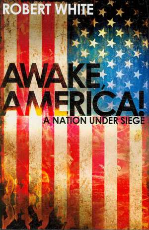 Awake, America! de Robert White