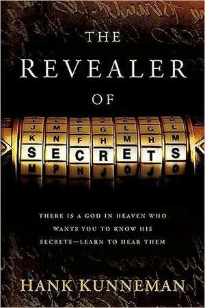 The Revealer of Secrets de Hank Kunneman