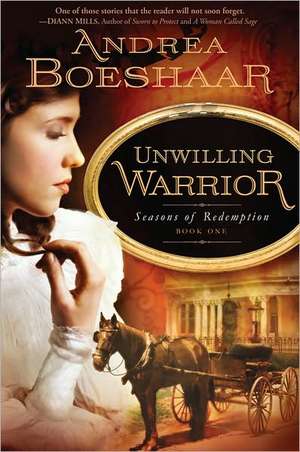 Unwilling Warrior de Andrea Kuhn Boeshaar