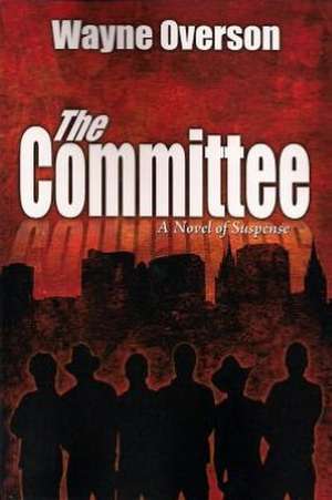 The Committee de Wayne Overson