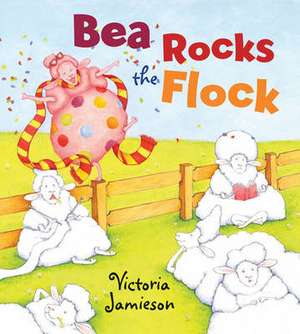 Bea Rocks the Flock de Victoria Jamieson