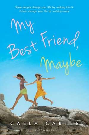 My Best Friend, Maybe de Caela Carter