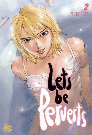 Let's Be Perverts Volume 2 de Youjung Lee