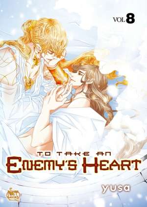 To Take an Enemy's Heart Volume 8 de Yusa