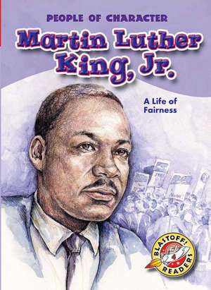 Martin Luther King, JR.: A Life of Fairness de Tonya Leslie