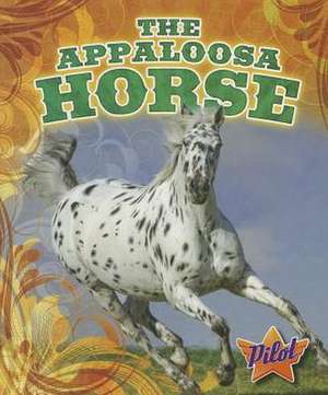 The Appaloosa Horse de Ellen Frazel