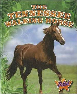 The Tennessee Walking Horse de Sara Green