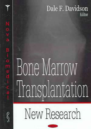 Bone Marrow Transplantation de Dale F. Davidson