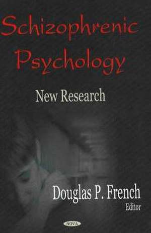 Schizophrenic Psychology de Douglas P. French