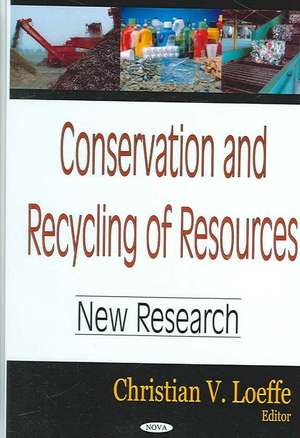 Conservation and Recycling of Resources de Christian V. Loeffe