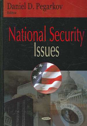 National Security Issues de Daniel D. Pegarkov